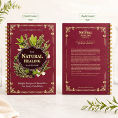 The Natural Healing Handbook: Herbal Remedies & Simple Recipes for Everyday Wellness