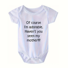 Baby Clothes Casual Short Sleeve Outdoor Onesie "Of Course I'm Adorable Haven't You Seen My Seen My Mother" Print Romper