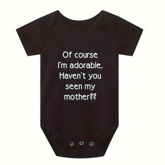 Baby Clothes Casual Short Sleeve Outdoor Onesie "Of Course I'm Adorable Haven't You Seen My Seen My Mother" Print Romper