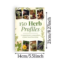 Herbal Medicine Book 150 Herb Profiles Natural Remedies Guide Medicinal Plants Encyclopedia Home Healing Reference Book
