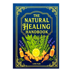Natural Healing Handbook By Luna Filby English Edition Health Guide For Holistic Wellness And Self Care Practitioners