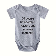 Baby Clothes Casual Short Sleeve Outdoor Onesie "Of Course I'm Adorable Haven't You Seen My Seen My Mother" Print Romper